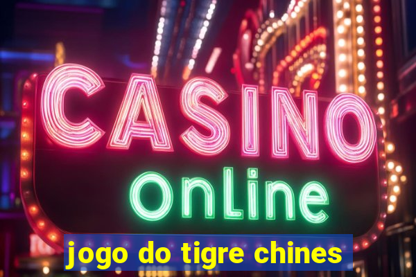 jogo do tigre chines